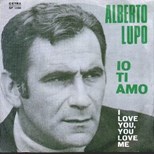 Alberto Lupo - Io Ti Amo (I Love You, You Love Me) / Certe Volte